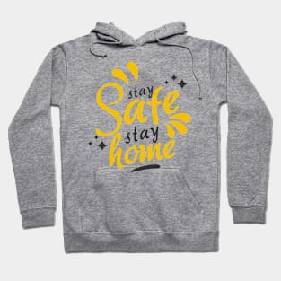 Stay Safe Stay Home Hoodie